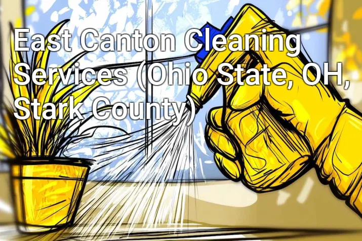 East Canton Cleaning Services (Ohio State, OH, Stark County)