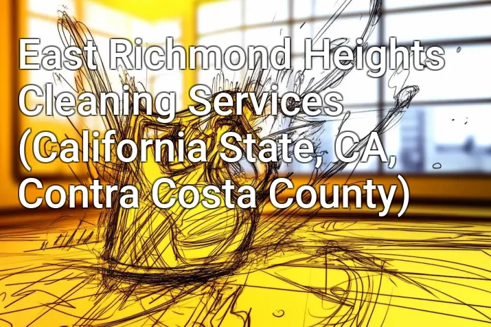 East Richmond Heights Cleaning Services (California State, CA, Contra Costa County)
