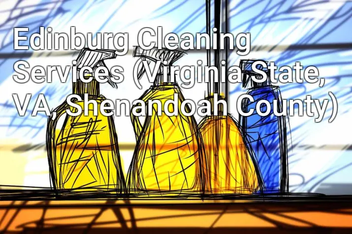 Edinburg Cleaning Services (Virginia State, VA, Shenandoah County)