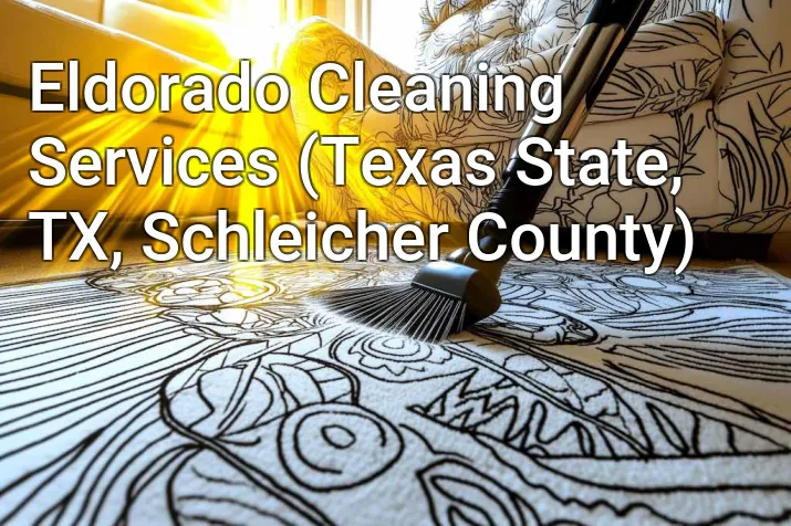 Eldorado Cleaning Services (Texas State, TX, Schleicher County)