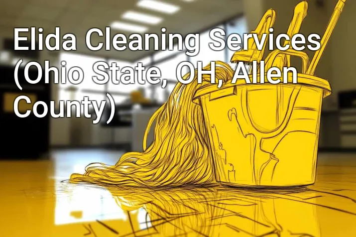 Elida Cleaning Services (Ohio State, OH, Allen County)