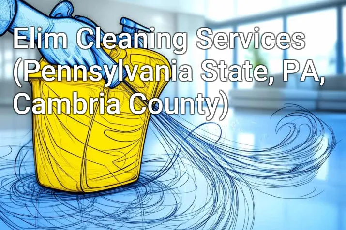Elim Cleaning Services (Pennsylvania State, PA, Cambria County)