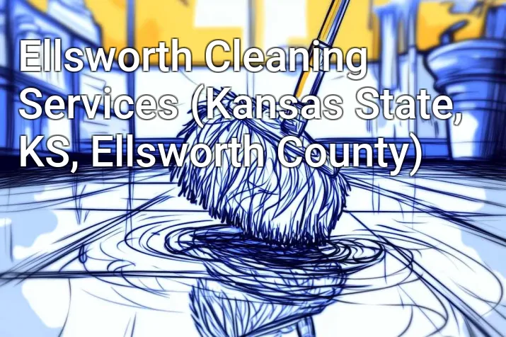 Ellsworth Cleaning Services (Kansas State, KS, Ellsworth County)