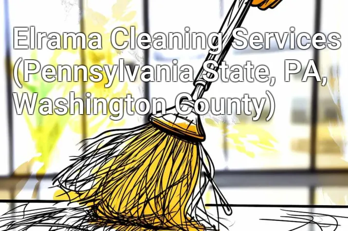 Elrama Cleaning Services (Pennsylvania State, PA, Washington County)