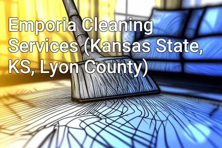 Emporia Cleaning Services (Kansas State, KS, Lyon County)