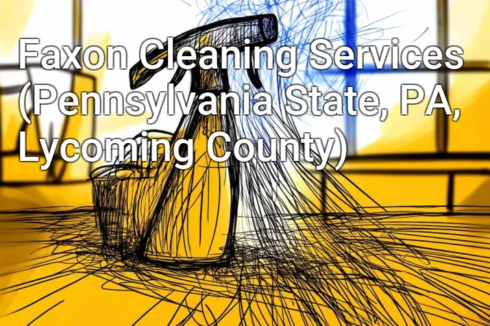 Faxon Cleaning Services (Pennsylvania State, PA, Lycoming County)