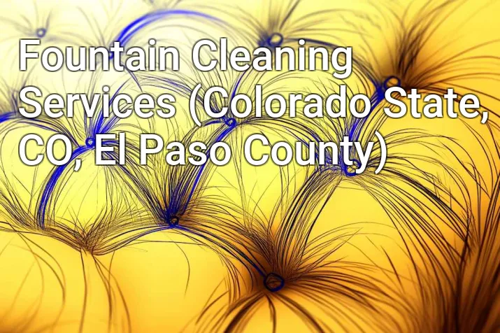 Fountain Cleaning Services (Colorado State, CO, El Paso County)