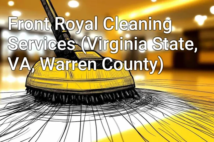 Front Royal Cleaning Services (Virginia State, VA, Warren County)
