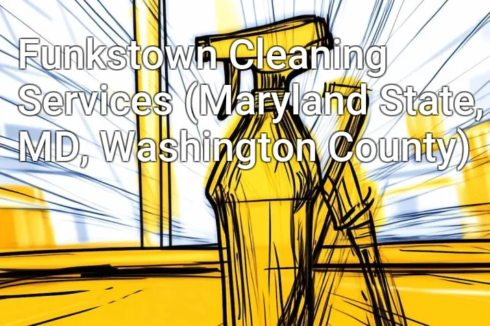 Funkstown Cleaning Services (Maryland State, MD, Washington County)