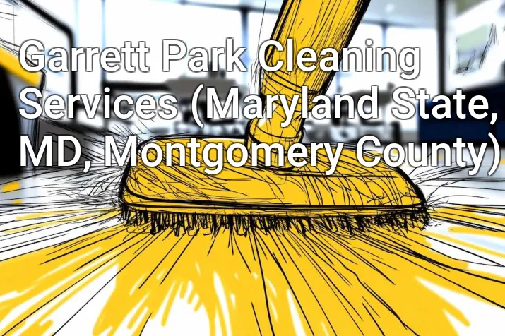 Garrett Park Cleaning Services (Maryland State, MD, Montgomery County)
