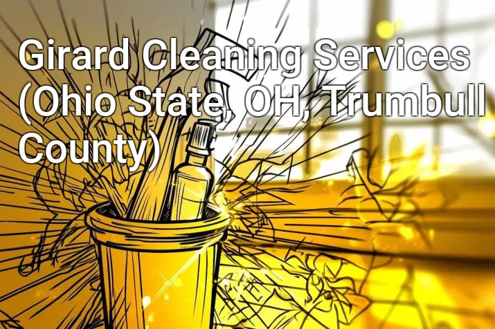 Girard Cleaning Services (Ohio State, OH, Trumbull County)