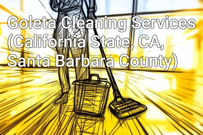 Goleta Cleaning Services (California State, CA, Santa Barbara County)