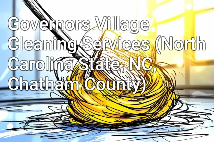 Governors Village Cleaning Services (North Carolina State, NC, Chatham County)