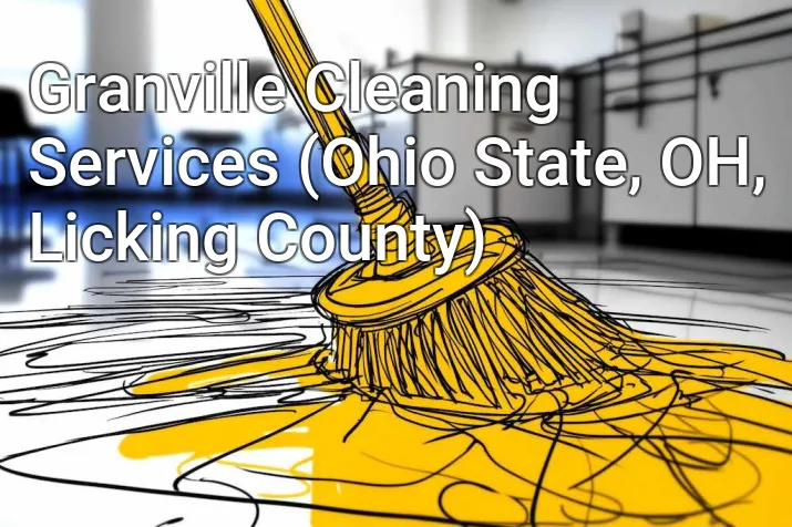 Granville Cleaning Services (Ohio State, OH, Licking County)