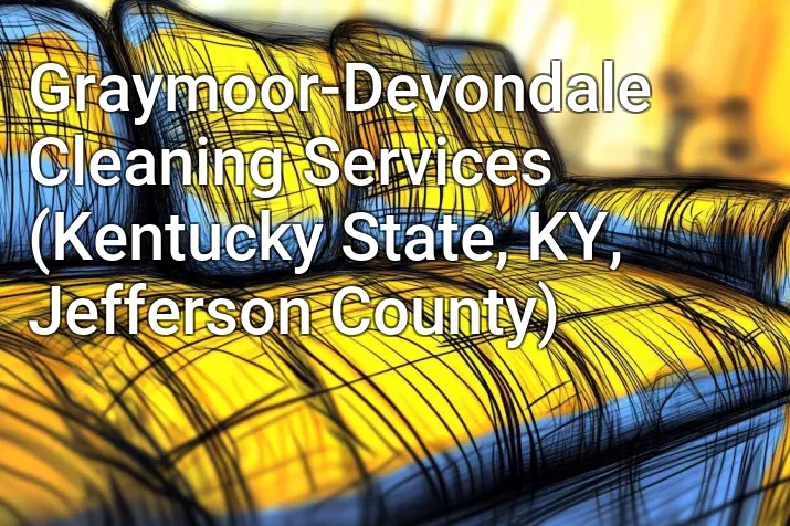 Graymoor-Devondale Cleaning Services (Kentucky State, KY, Jefferson County)