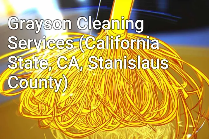 Grayson Cleaning Services (California State, CA, Stanislaus County)