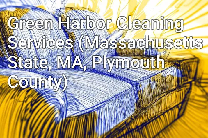 Green Harbor Cleaning Services (Massachusetts State, MA, Plymouth County)