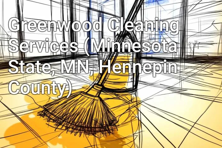 Greenwood Cleaning Services (Minnesota State, MN, Hennepin County)