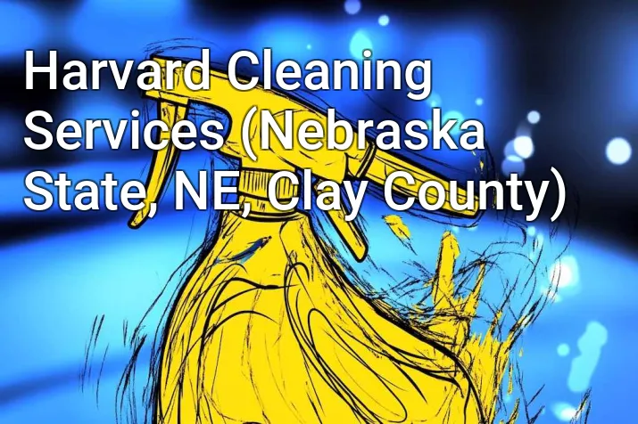 Harvard Cleaning Services (Nebraska State, NE, Clay County)