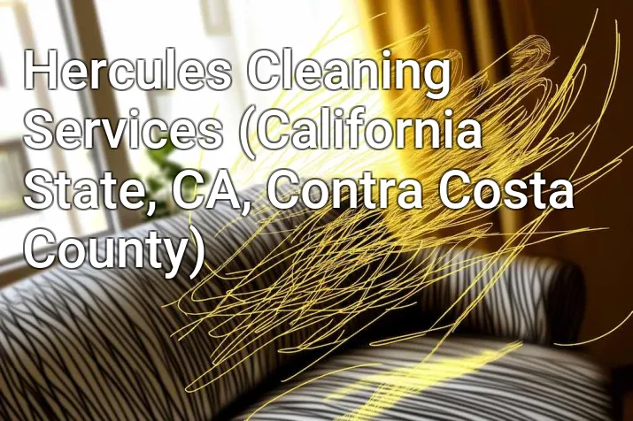 Hercules Cleaning Services (California State, CA, Contra Costa County)