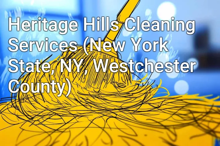 Heritage Hills Cleaning Services (New York State, NY, Westchester County)