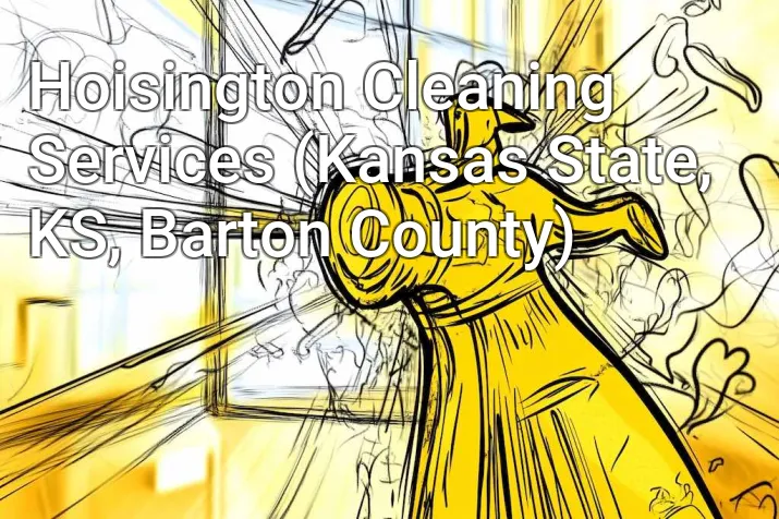 Hoisington Cleaning Services (Kansas State, KS, Barton County)