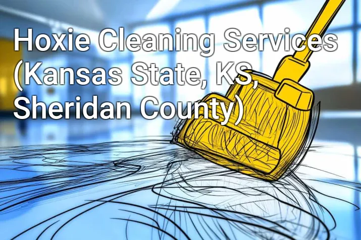 Hoxie Cleaning Services (Kansas State, KS, Sheridan County)