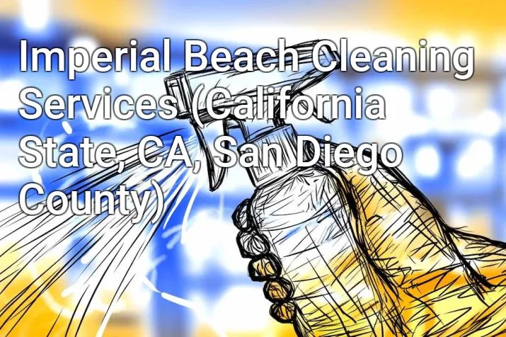 Imperial Beach Cleaning Services (California State, CA, San Diego County)