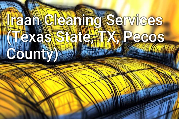 Iraan Cleaning Services (Texas State, TX, Pecos County)