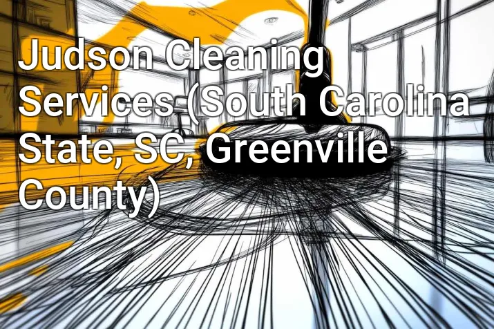 Judson Cleaning Services (South Carolina State, SC, Greenville County)