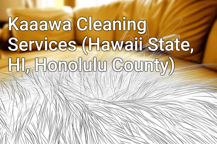 Kaaawa Cleaning Services (Hawaii State, HI, Honolulu County)