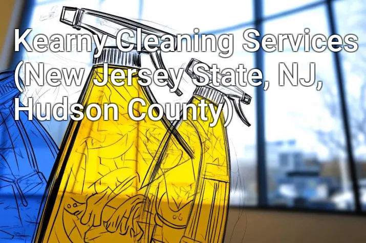 Kearny Cleaning Services (New Jersey State, NJ, Hudson County)