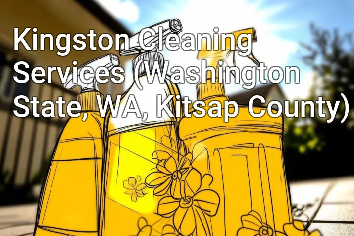 Kingston Cleaning Services (Washington State, WA, Kitsap County)