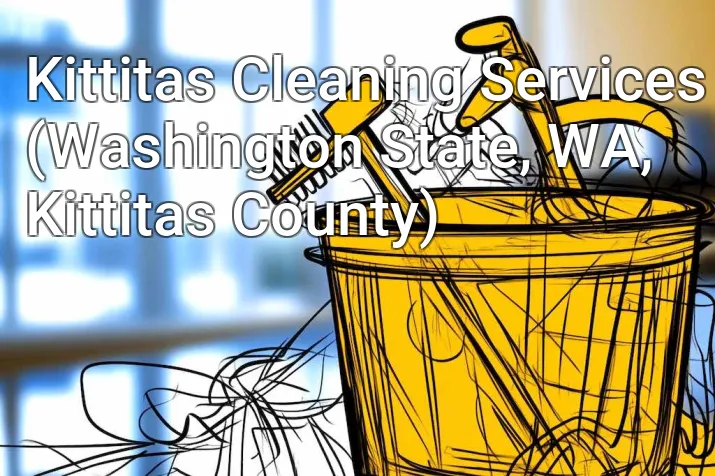Kittitas Cleaning Services (Washington State, WA, Kittitas County)