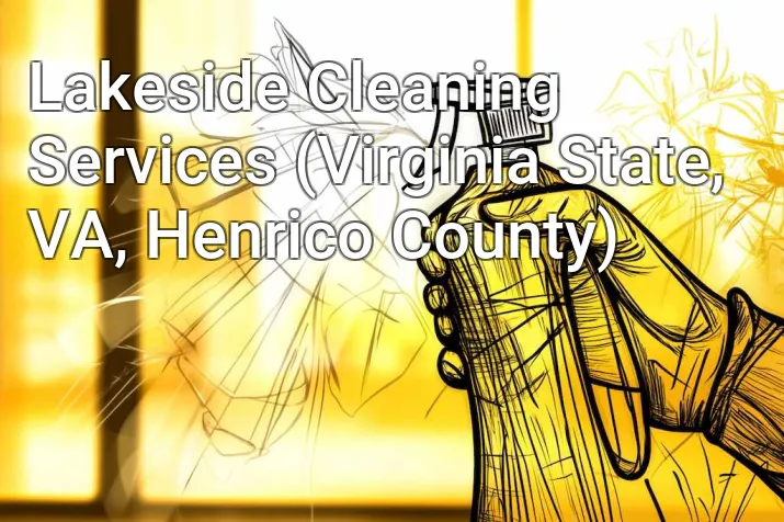 Lakeside Cleaning Services (Virginia State, VA, Henrico County)