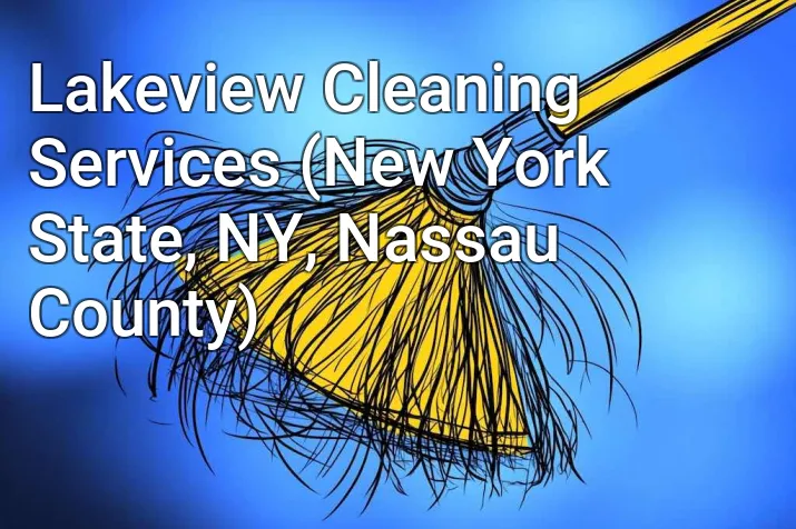 Lakeview Cleaning Services (New York State, NY, Nassau County)