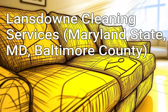 Lansdowne Cleaning Services (Maryland State, MD, Baltimore County)