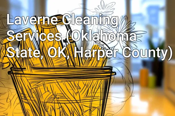 Laverne Cleaning Services (Oklahoma State, OK, Harper County)