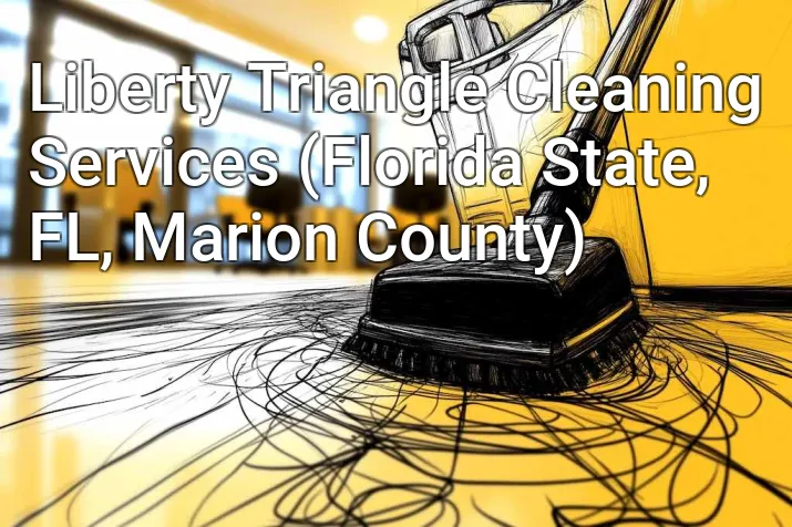 Liberty Triangle Cleaning Services (Florida State, FL, Marion County)