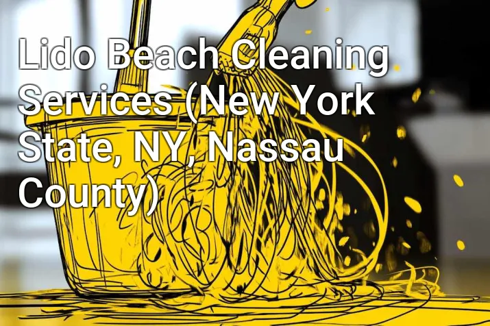 Lido Beach Cleaning Services (New York State, NY, Nassau County)