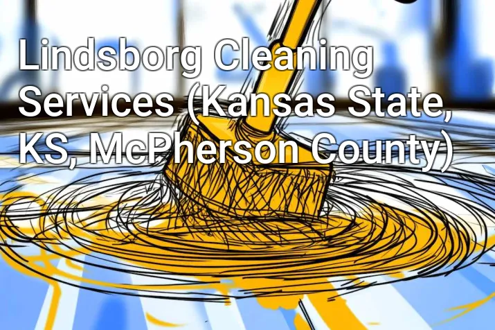 Lindsborg Cleaning Services (Kansas State, KS, McPherson County)