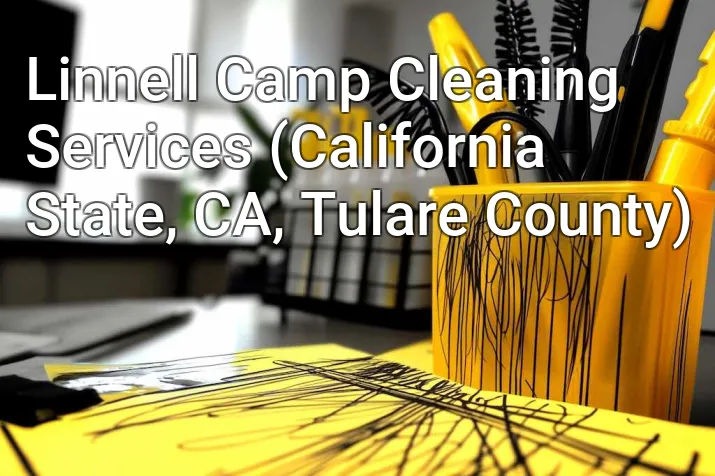 Linnell Camp Cleaning Services (California State, CA, Tulare County)