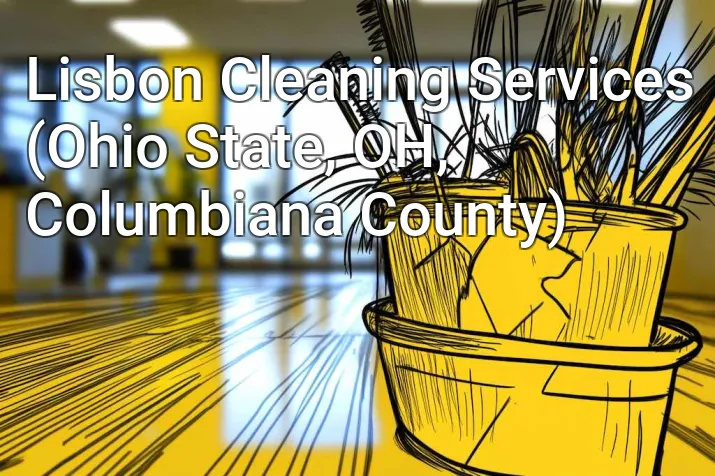 Lisbon Cleaning Services (Ohio State, OH, Columbiana County)