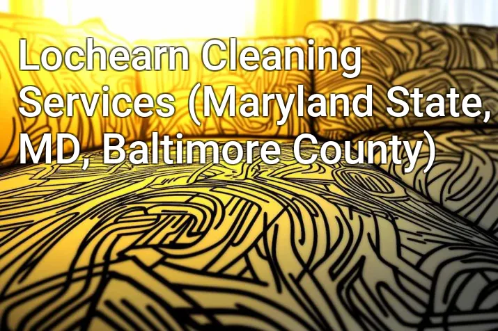 Lochearn Cleaning Services (Maryland State, MD, Baltimore County)