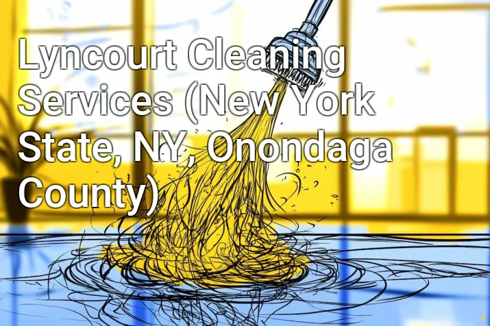 Lyncourt Cleaning Services (New York State, NY, Onondaga County)