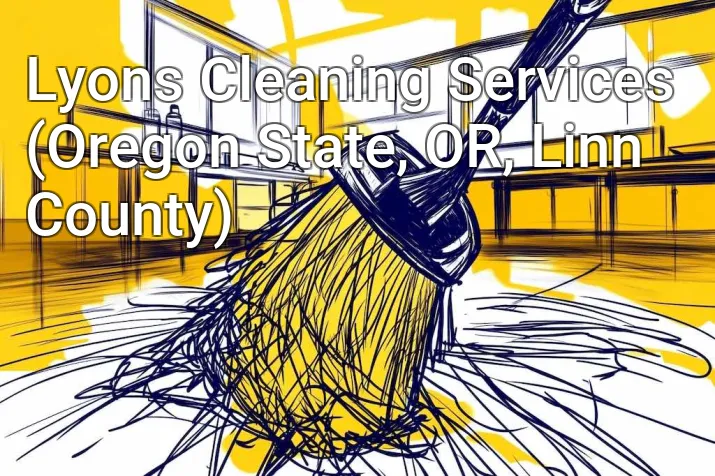 Lyons Cleaning Services (Oregon State, OR, Linn County)