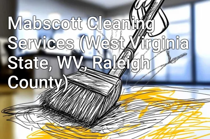 Mabscott Cleaning Services (West Virginia State, WV, Raleigh County)