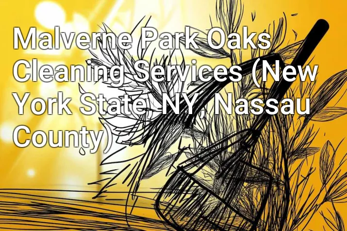 Malverne Park Oaks Cleaning Services (New York State, NY, Nassau County)