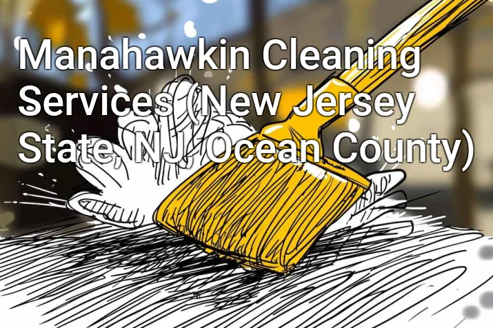 Manahawkin Cleaning Services (New Jersey State, NJ, Ocean County)