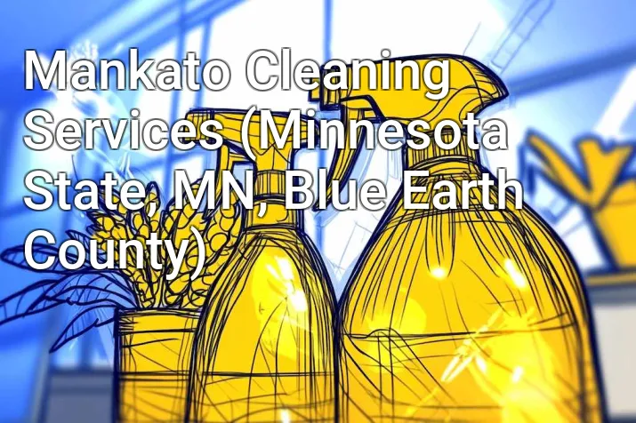 Mankato Cleaning Services (Minnesota State, MN, Blue Earth County)